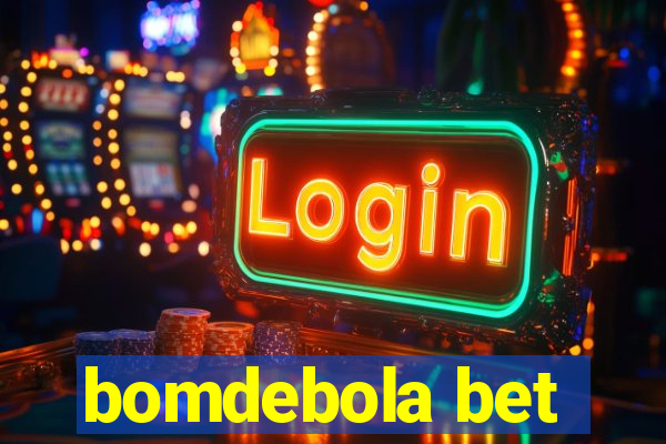 bomdebola bet